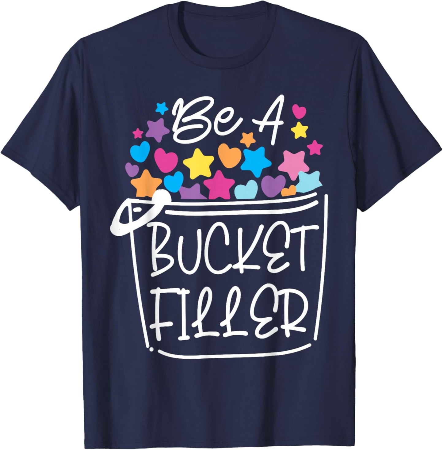School Counselor Be A Bucket Filler T-Shirt - T-Shirt | Navy