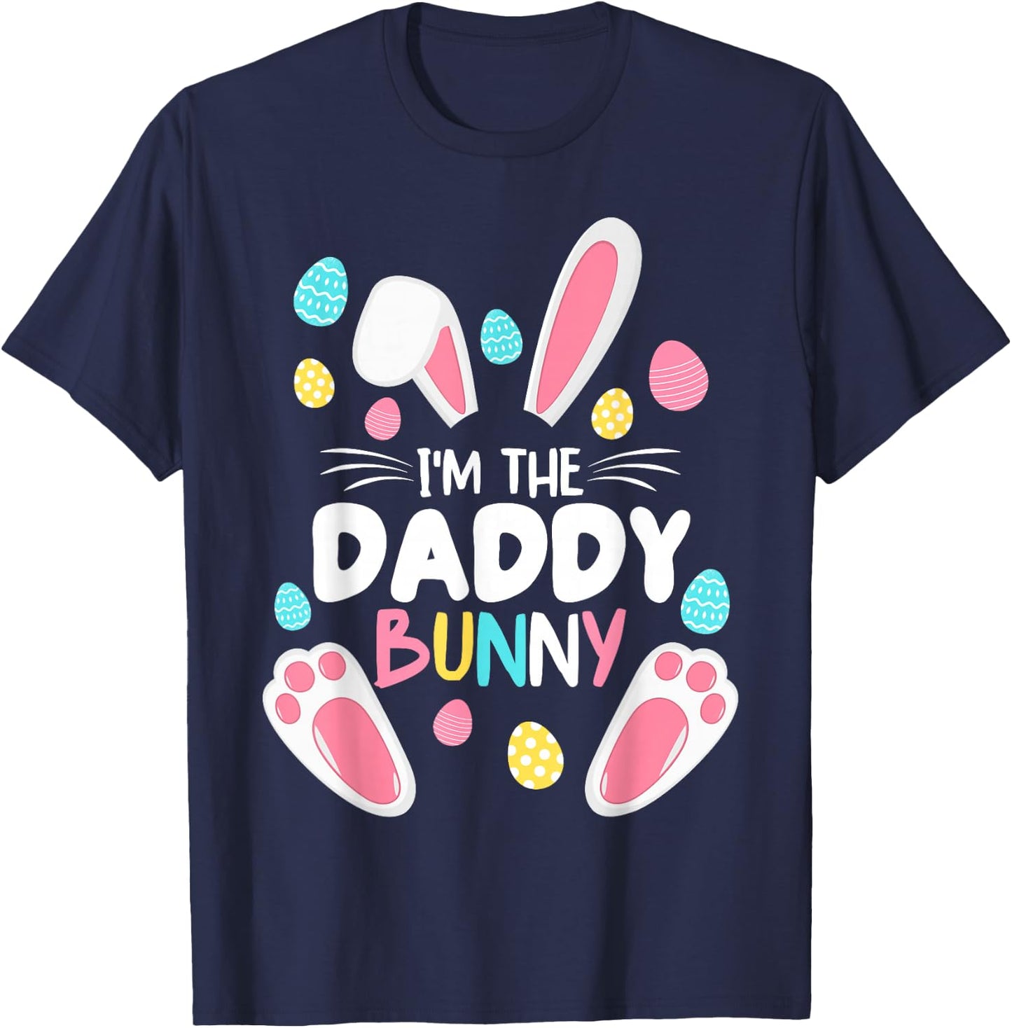 I'm The Daddy Bunny Matching Family Easter Party 2023 T-Shirt - T-Shirt | Navy