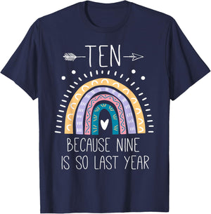 Ten Because Nine is So Last Year 10 Birthday Gifts Rainbow T-Shirt - T-Shirt | Navy