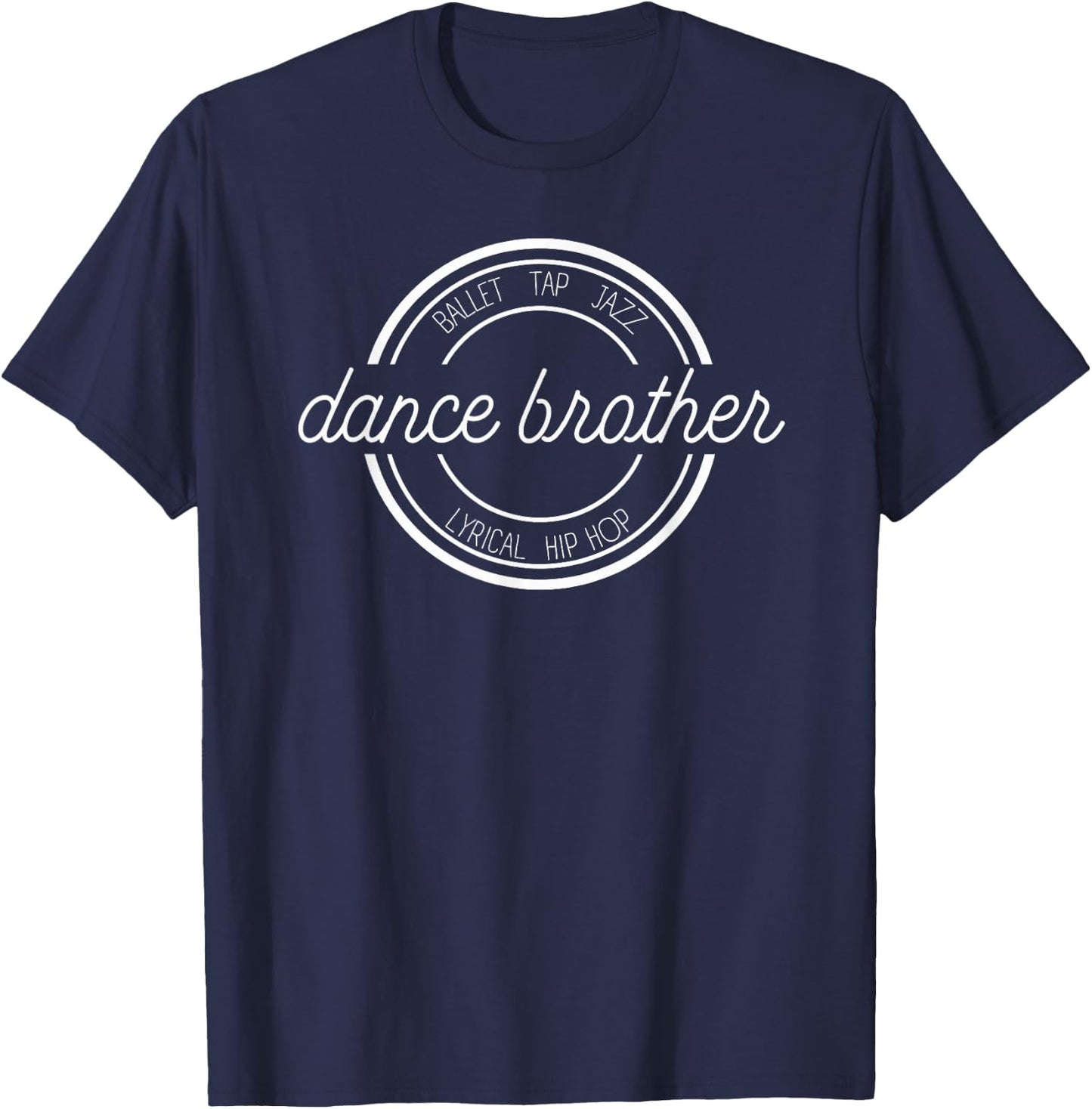 Dance Team Brother Competition Dance Brother T-Shirt - T-Shirt | Navy