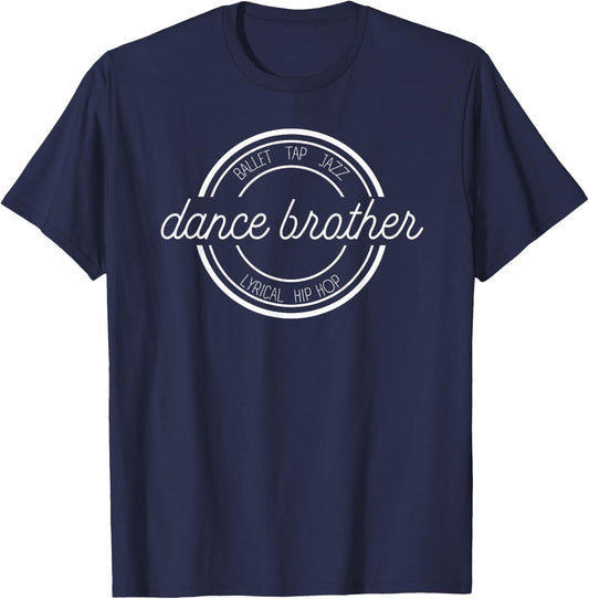 Dance Team Brother Competition Dance Brother T-Shirt - T-Shirt | Navy