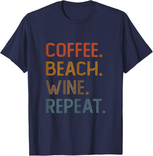 Coffee Beach Wine Repeat Funny Wine Coffee Beach Summer T-Shirt - T-Shirt | Navy