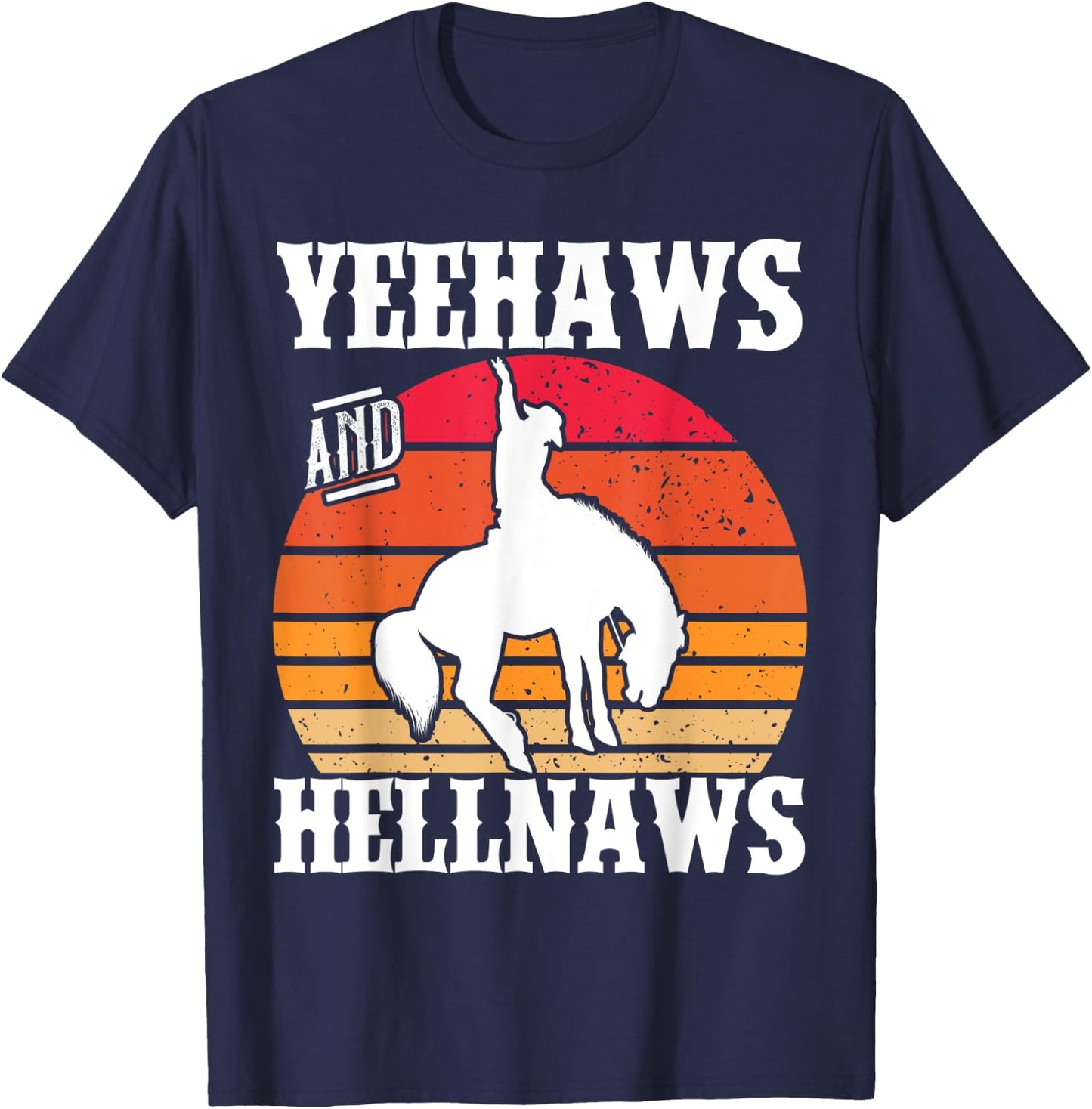 Yeehaws And Hellnaws Cowgirl Cowboy Hat Retro Vintage T-Shirt - T-Shirt | Navy