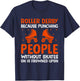 Roller Derby Because Punching People Without Skates Inline T-Shirt - T-Shirt | Navy