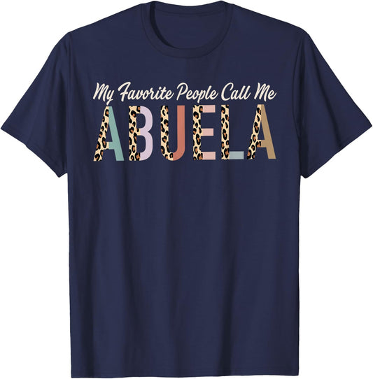 My Favorite People Call Me Abuela Gifts Leopard Mother's Day T-Shirt - T-Shirt | Navy