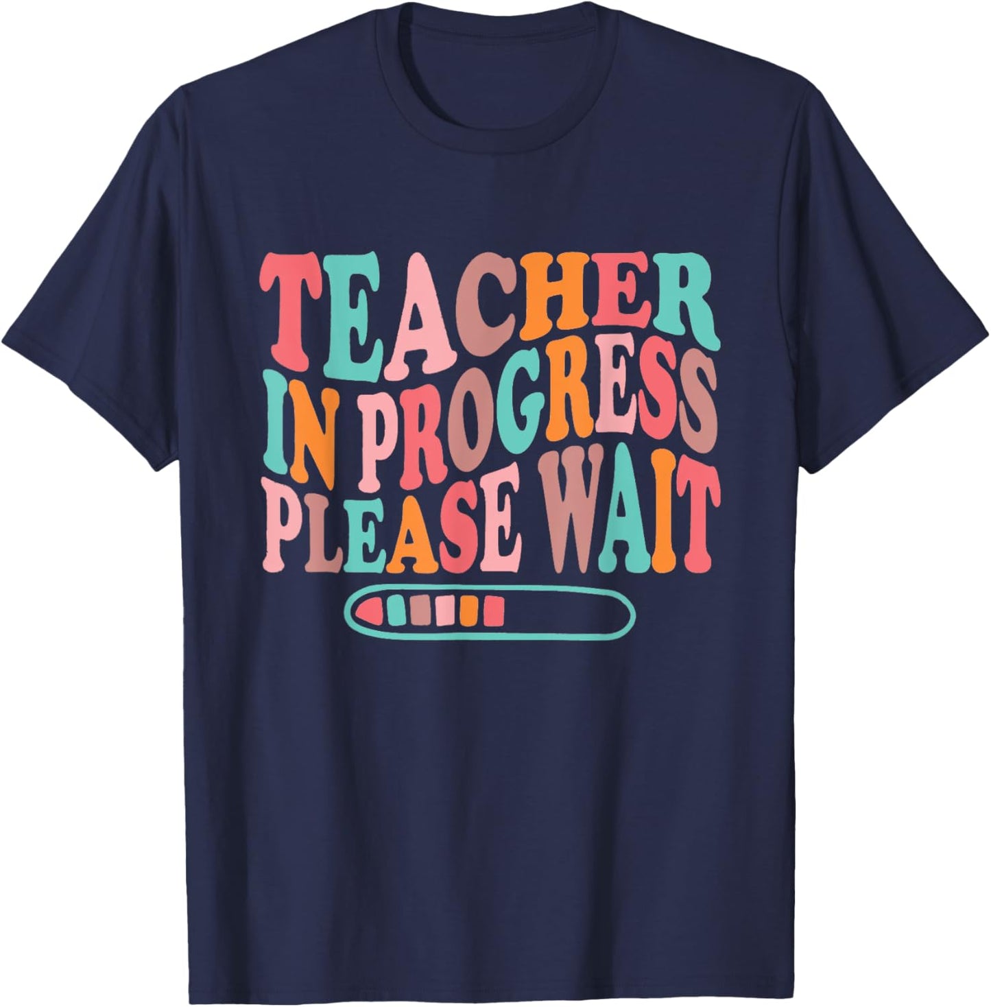 Teacher in Progress RetroTeacher in Training Back To School Men Women Girls Kids T-Shirt - T-Shirt | Navy