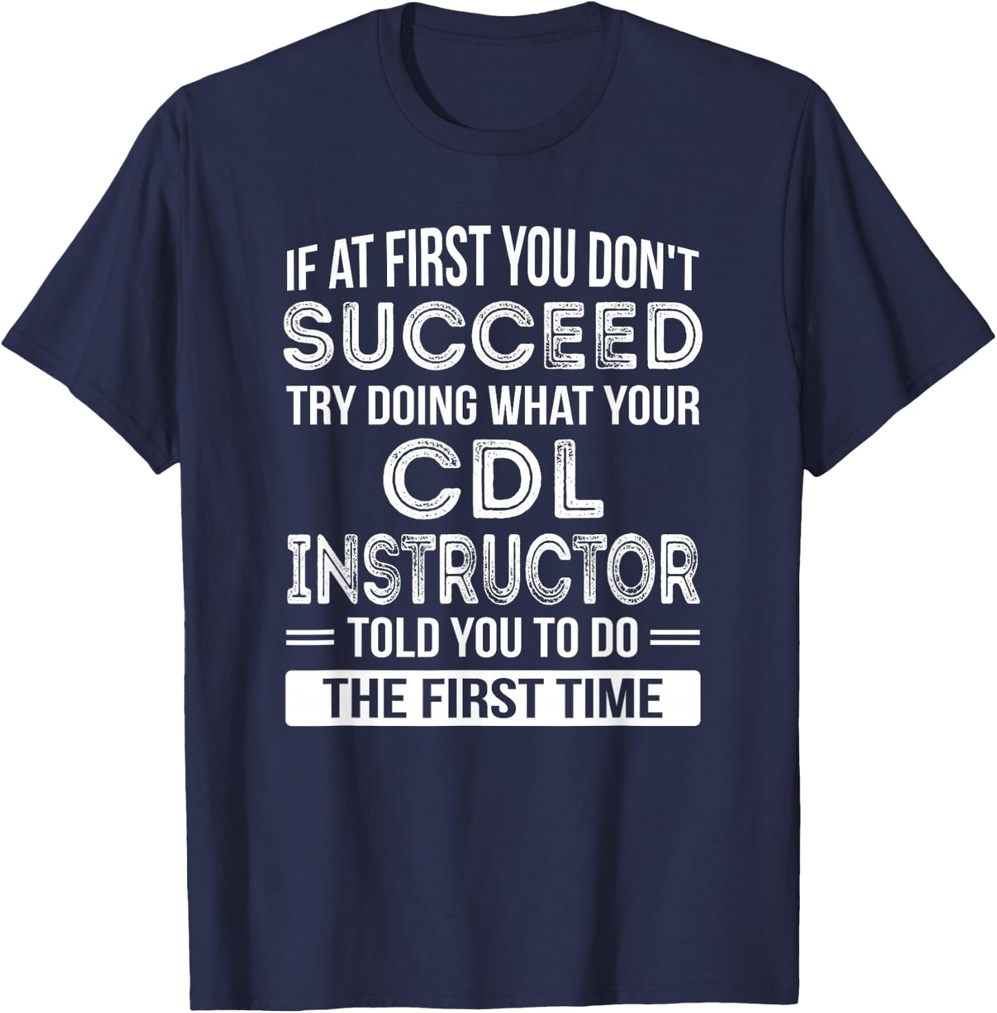 CDL Instructor Gift Funny Thank You T-Shirt - T-Shirt | Navy