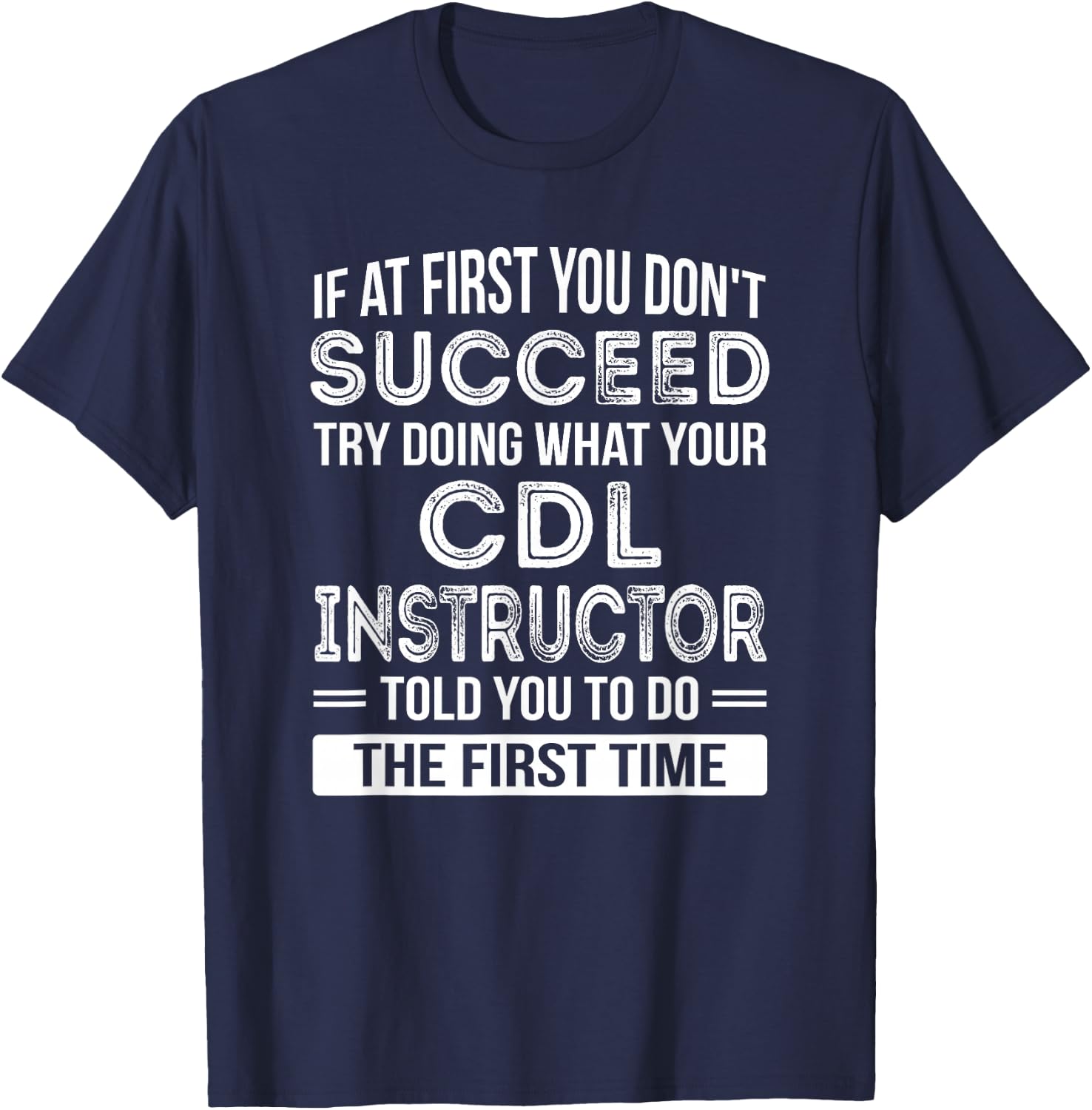 CDL Instructor Gift Funny Thank You T-Shirt - T-Shirt | Navy