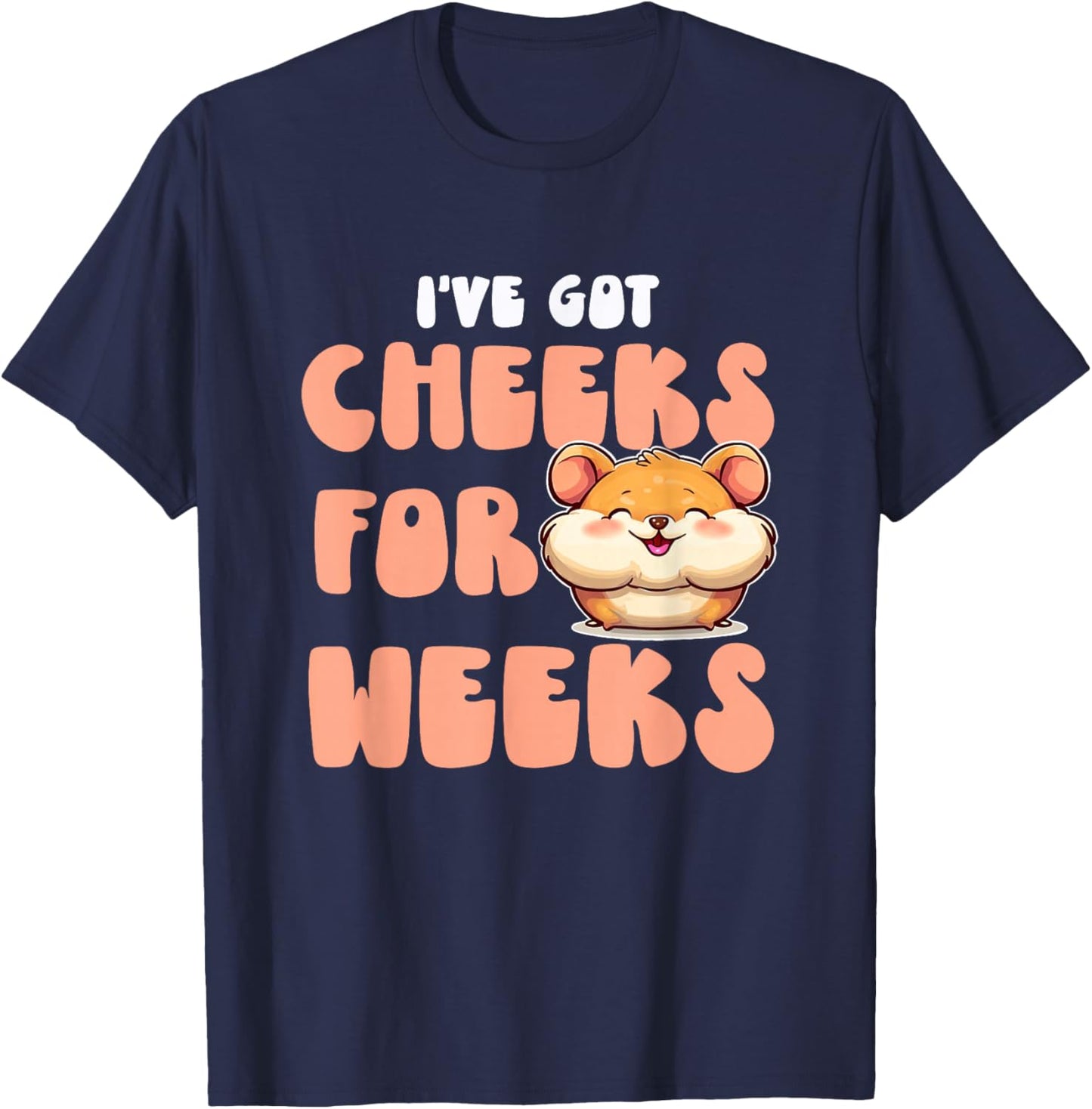Cheeks for Weeks T-Shirt - T-Shirt | Navy