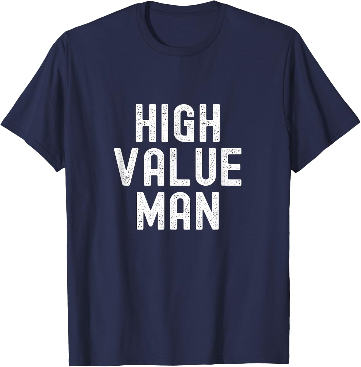 High Value Man T-Shirt - T-Shirt | Navy