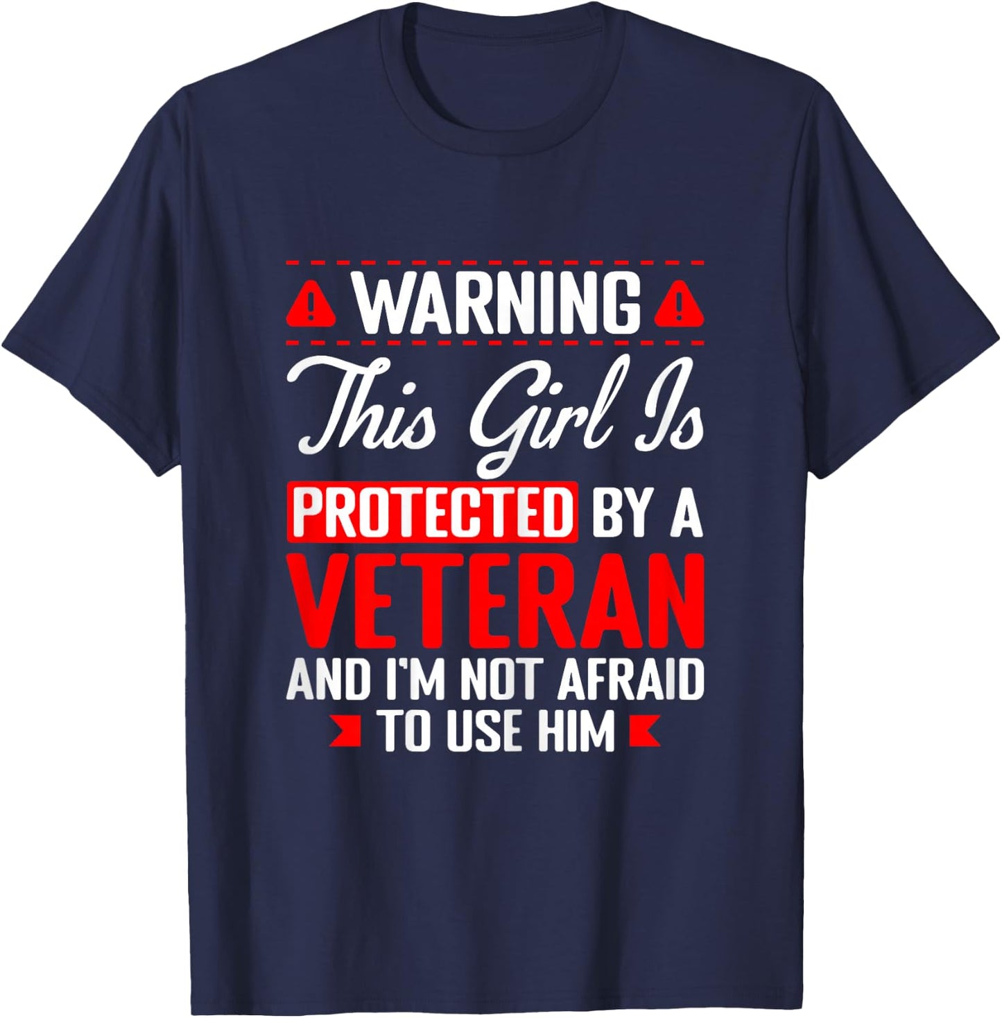 Protected By A Veteran Funny Military Veteran Daughter Wife T-Shirt - T-Shirt | Navy