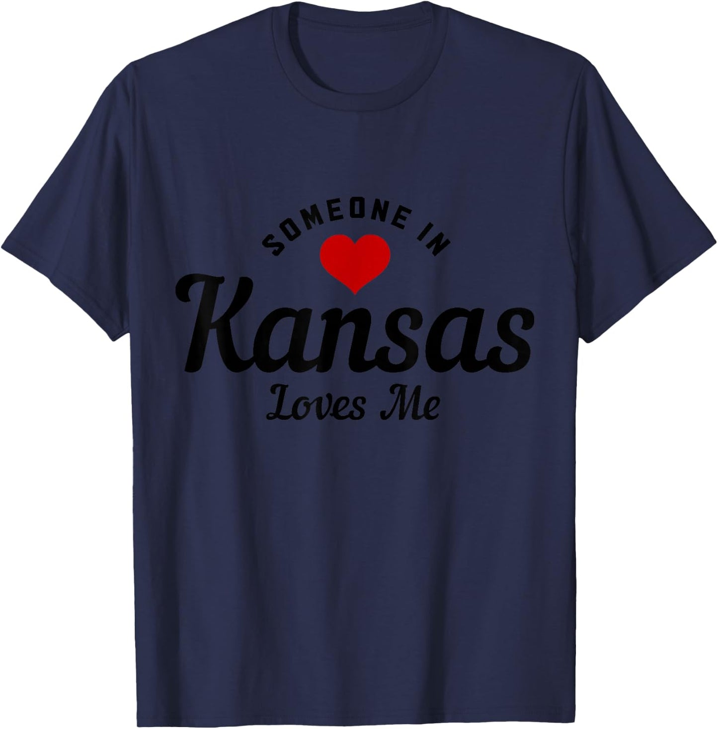 Someone In Kansas Loves Me Funny Cute T-Shirt - T-Shirt | Navy