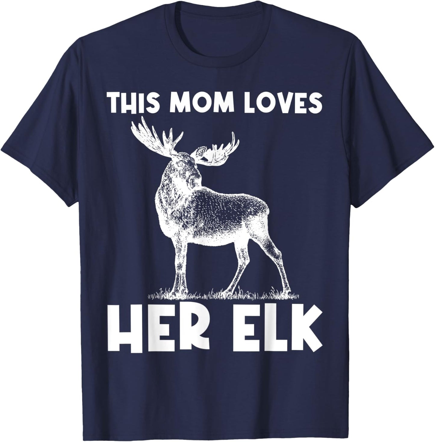 Cool Elk Design For Mom Women Elk Deer Hunter Hunting Lovers T-Shirt - T-Shirt | Navy