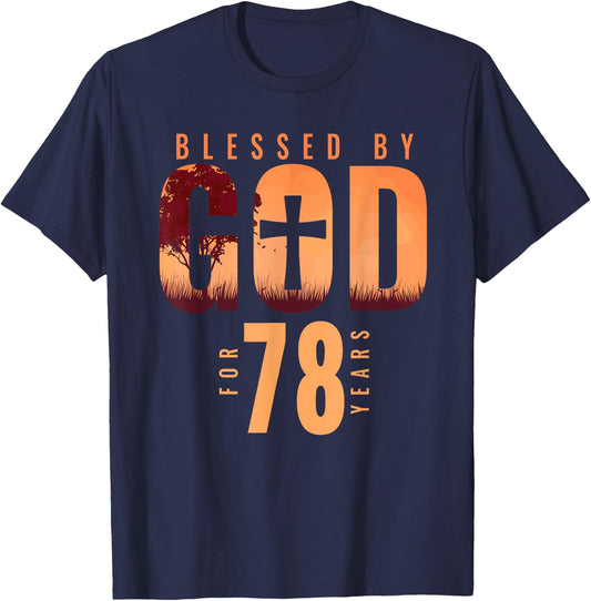 Blessed By God For 78 Years 78th Birthday Religious Theme T-Shirt - T-Shirt | Navy