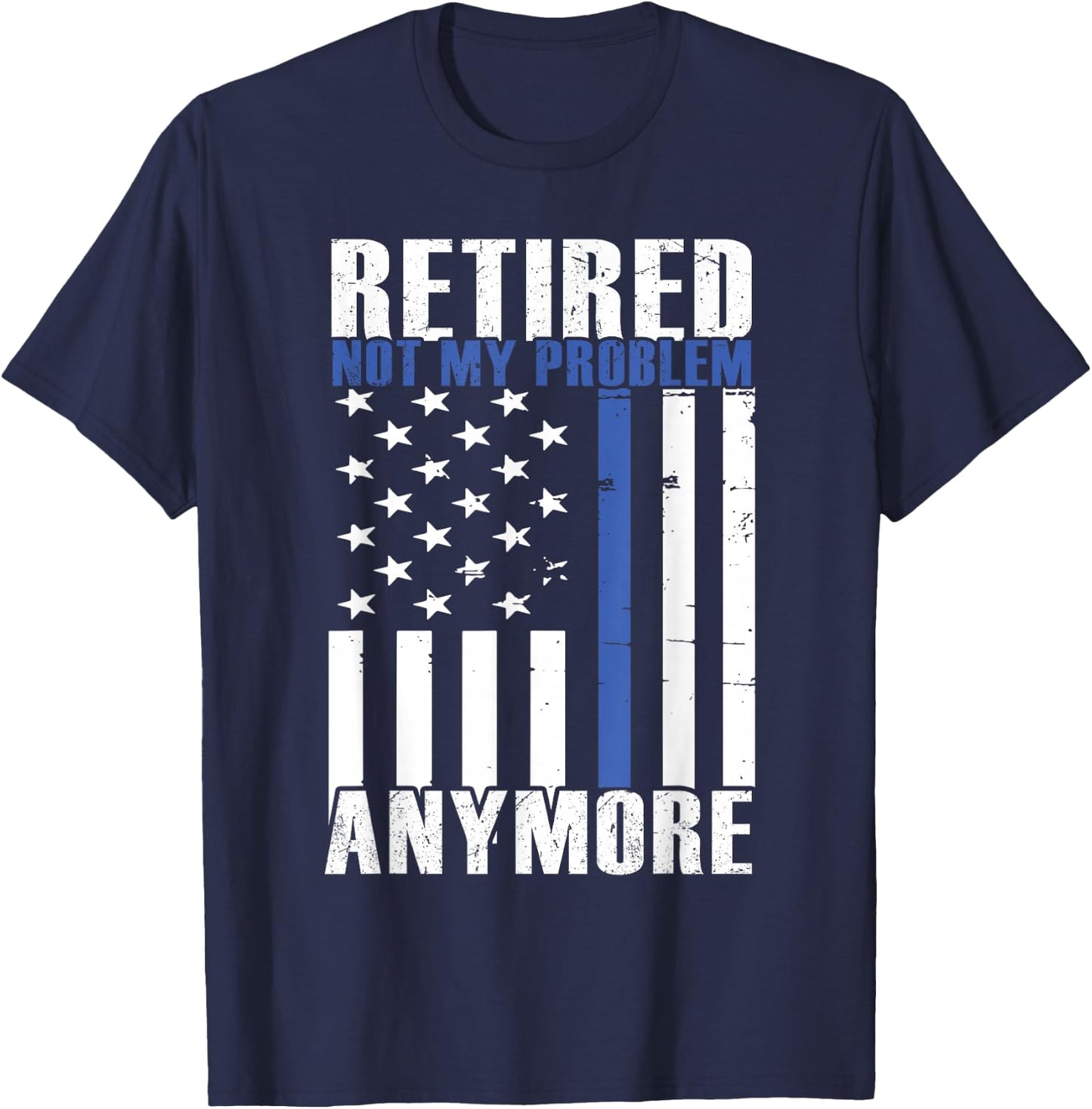 Funny Retired Police Officer Law Enforcement Retirement T-Shirt - T-Shirt | Navy