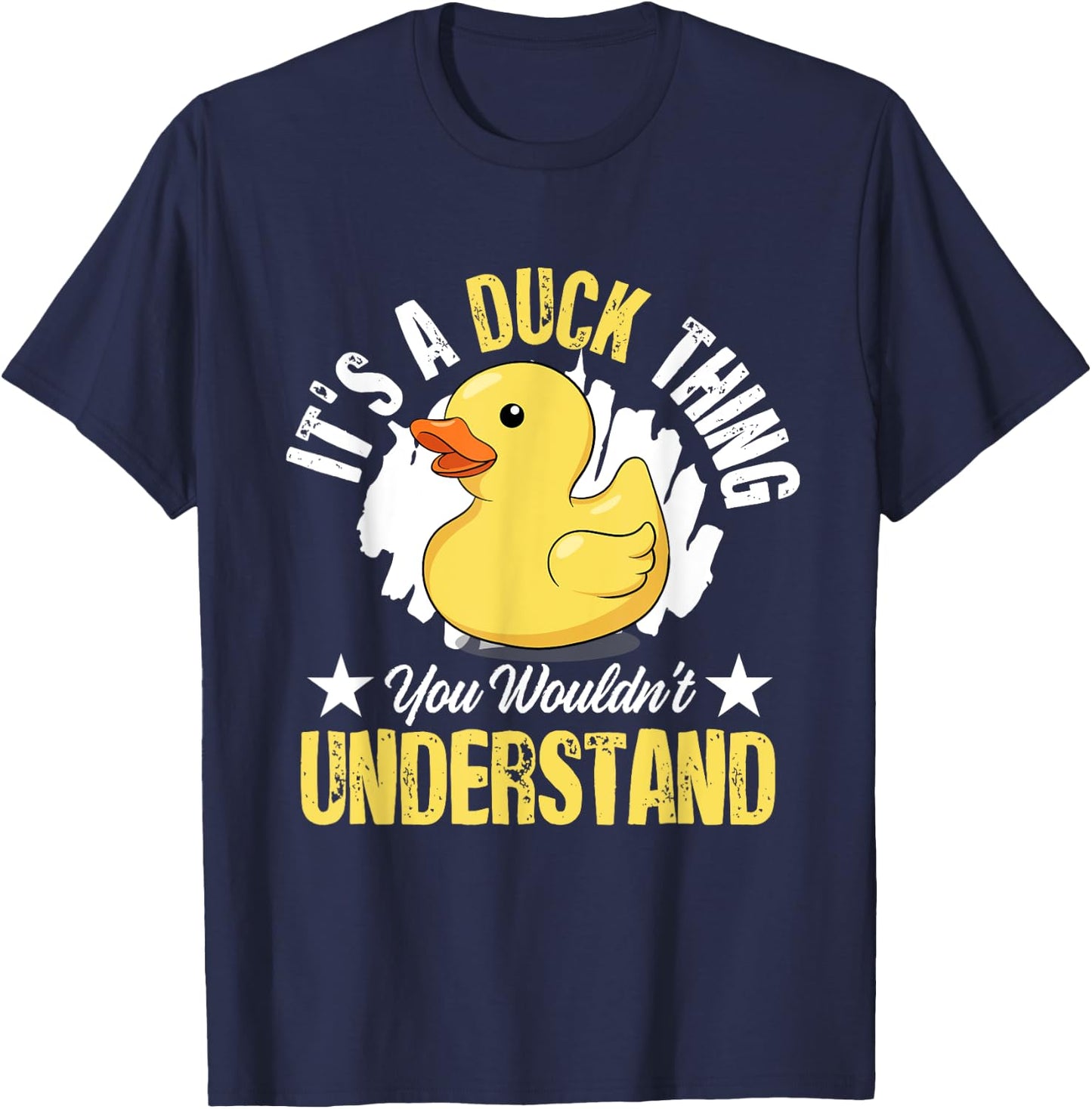 Yellow Rubber Duck - Its a Duck thing you wouldnt understand T-Shirt - T-Shirt | Navy