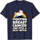 Fighting Breast Cancer Sexy Bitch Gay Pride Unicorn T-Shirt - T-Shirt | Navy