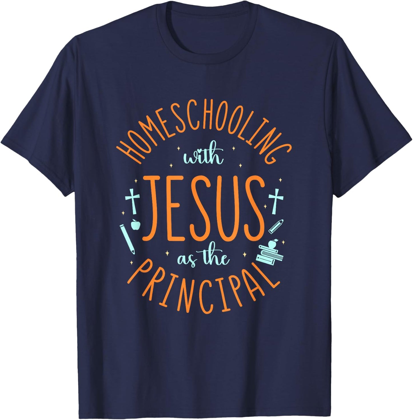 Homeschooling with Jesus - Christian Teacher Homeschool Mom T-Shirt - T-Shirt | Navy