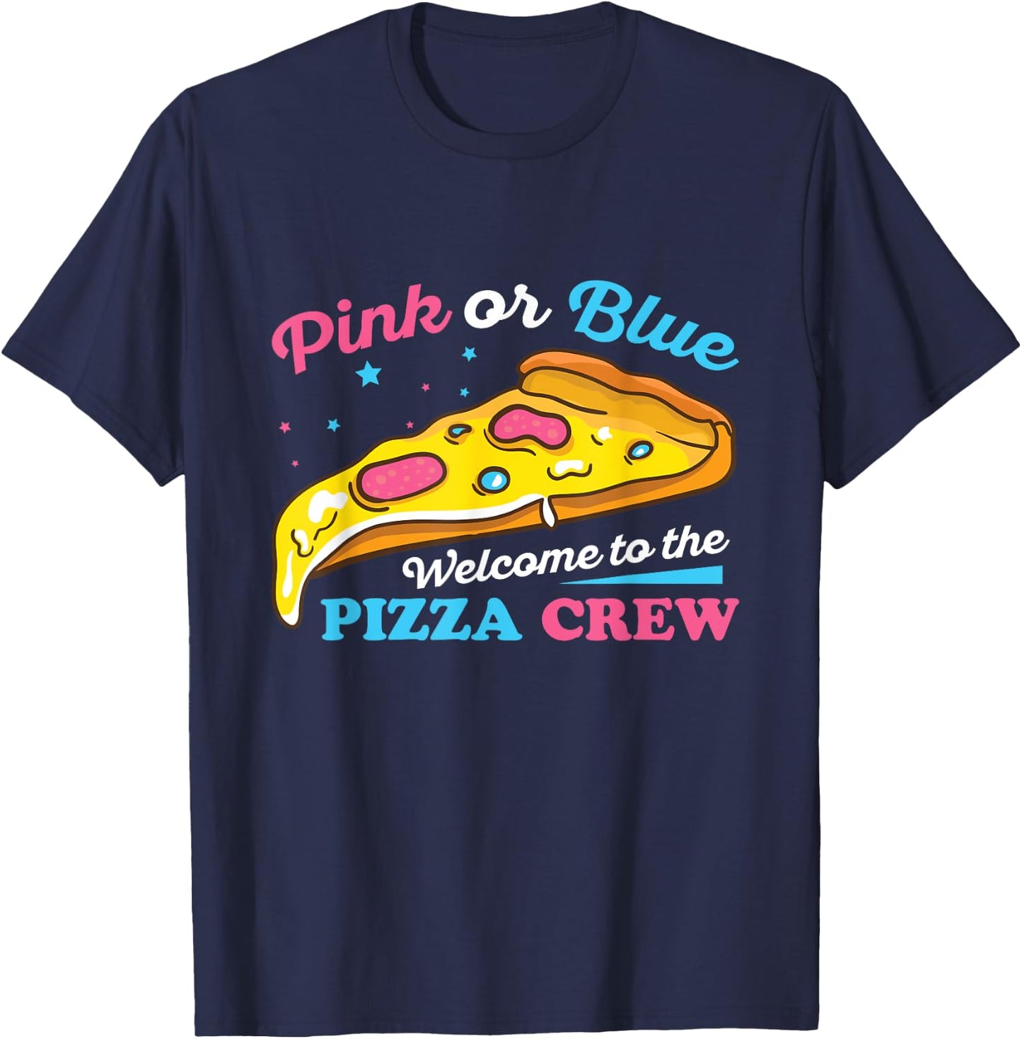 Gender Reveal Pizza Design for a Pizza Lover T-Shirt - T-Shirt | Navy
