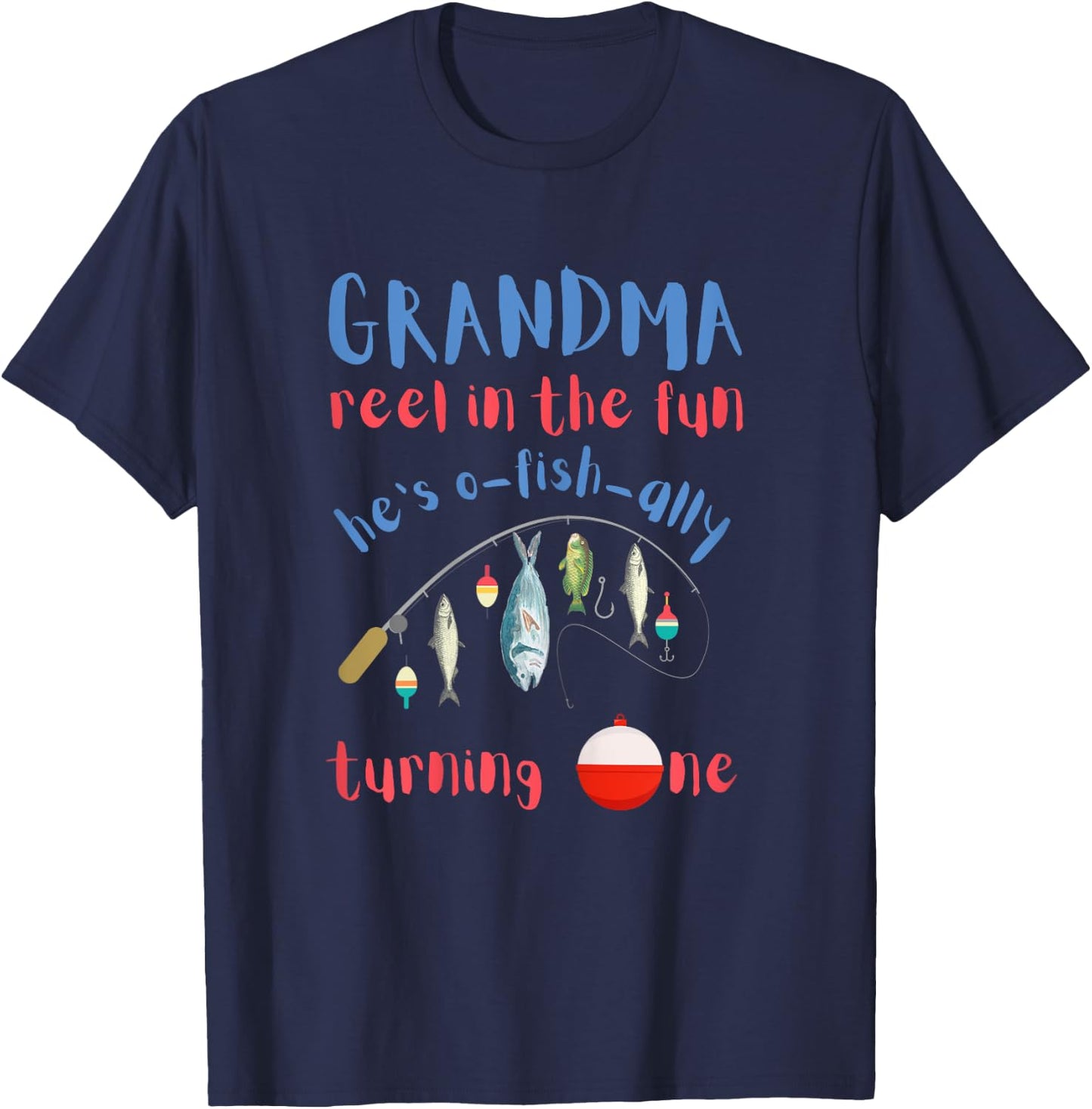 Grandma Fishing First Birthday O-fish-ally One 1st Bday T-Shirt - T-Shirt | Navy