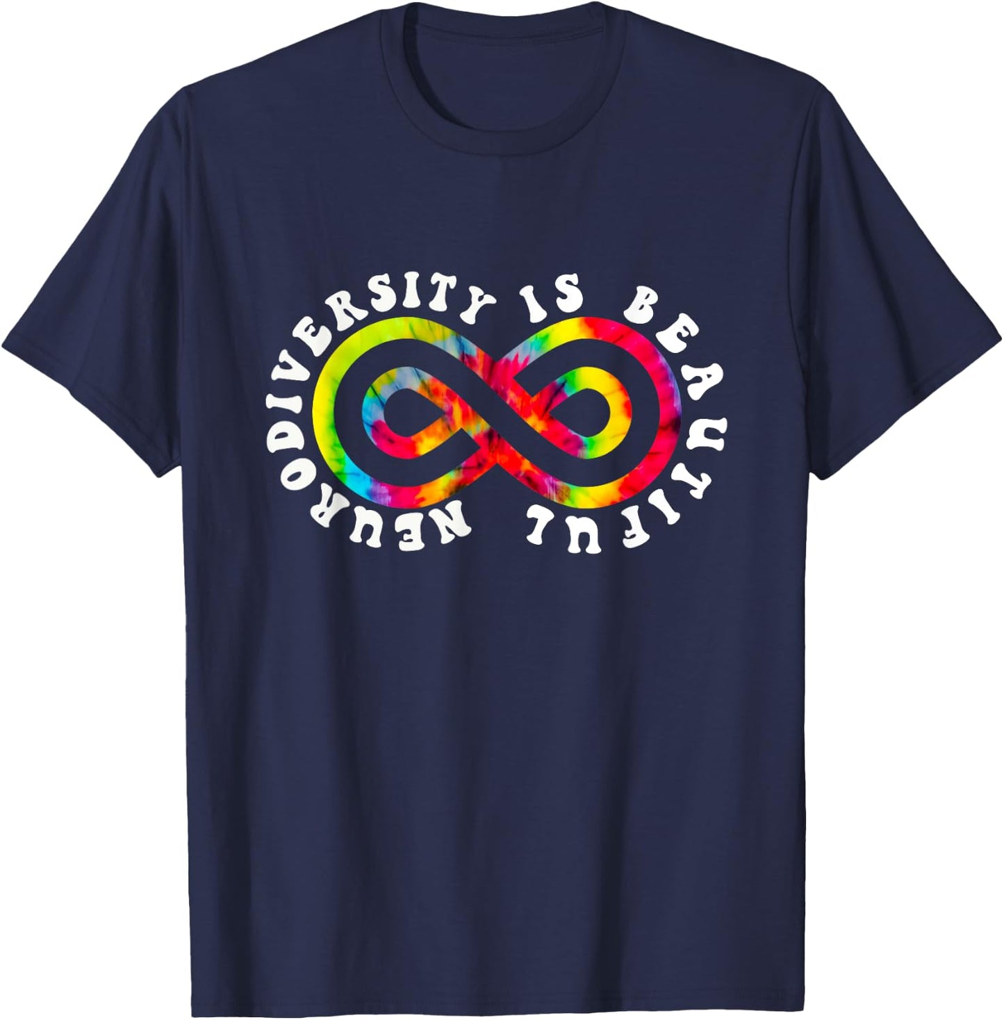 Neurodiversity is Beautiful Tie Dye Infinity Sign Groovy T-Shirt - T-Shirt | Navy