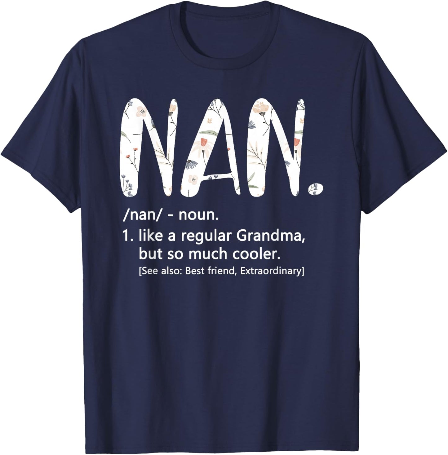 Nan Shirts Mothers Day idea Cute Grandma Nan T-Shirt - T-Shirt | Navy