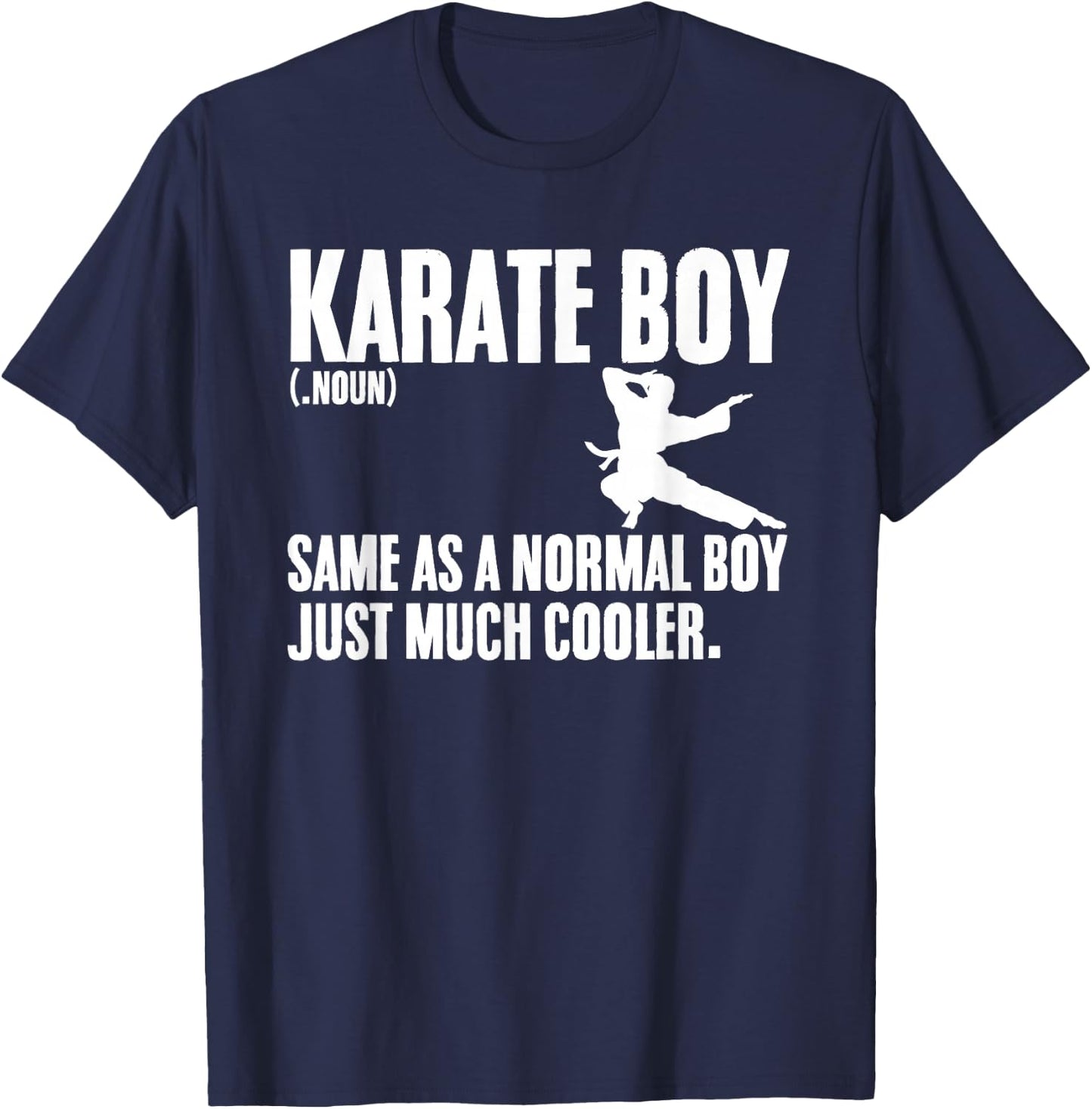 Karate Boy Definition Combat Sports Martial Arts Fighter T-Shirt - T-Shirt | Navy