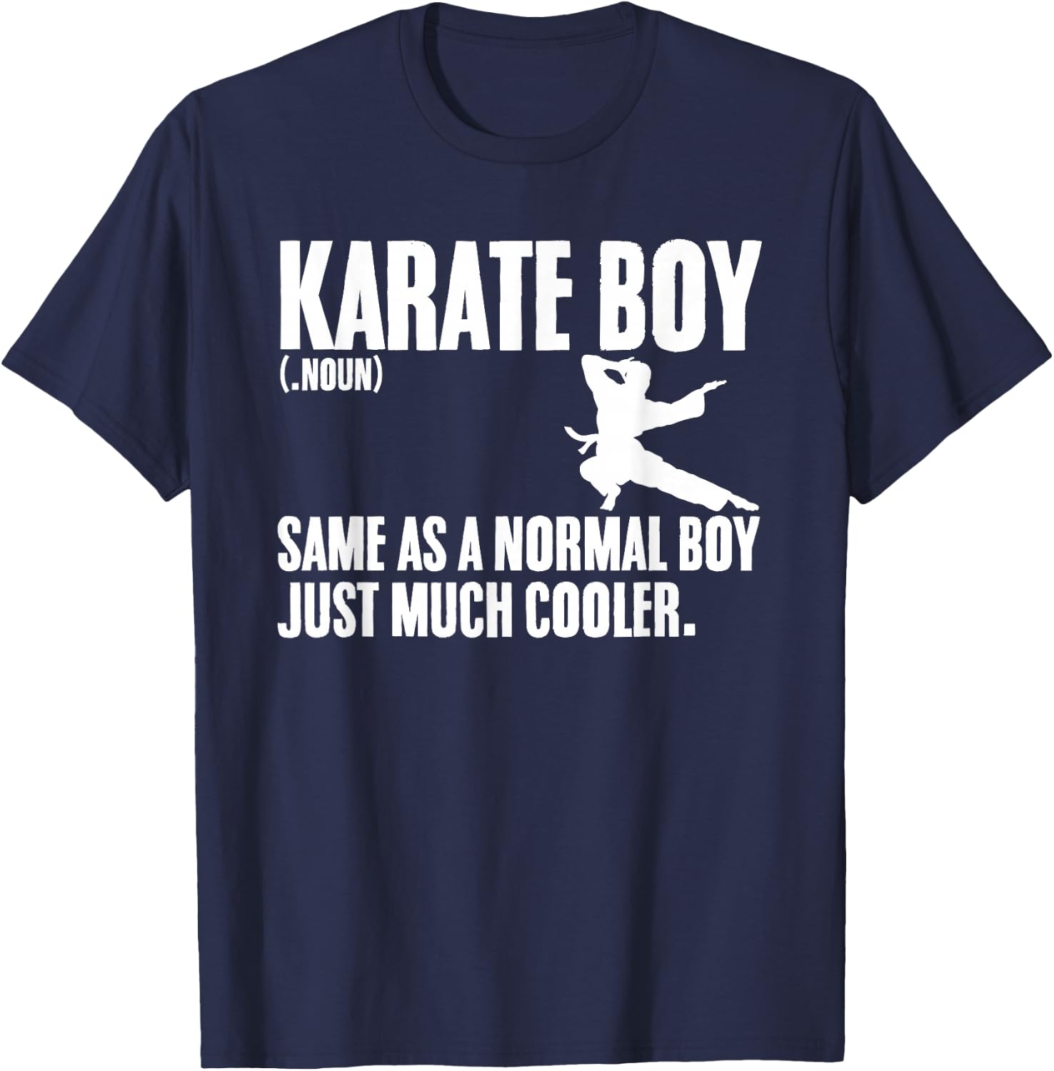 Karate Boy Definition Combat Sports Martial Arts Fighter T-Shirt - T-Shirt | Navy