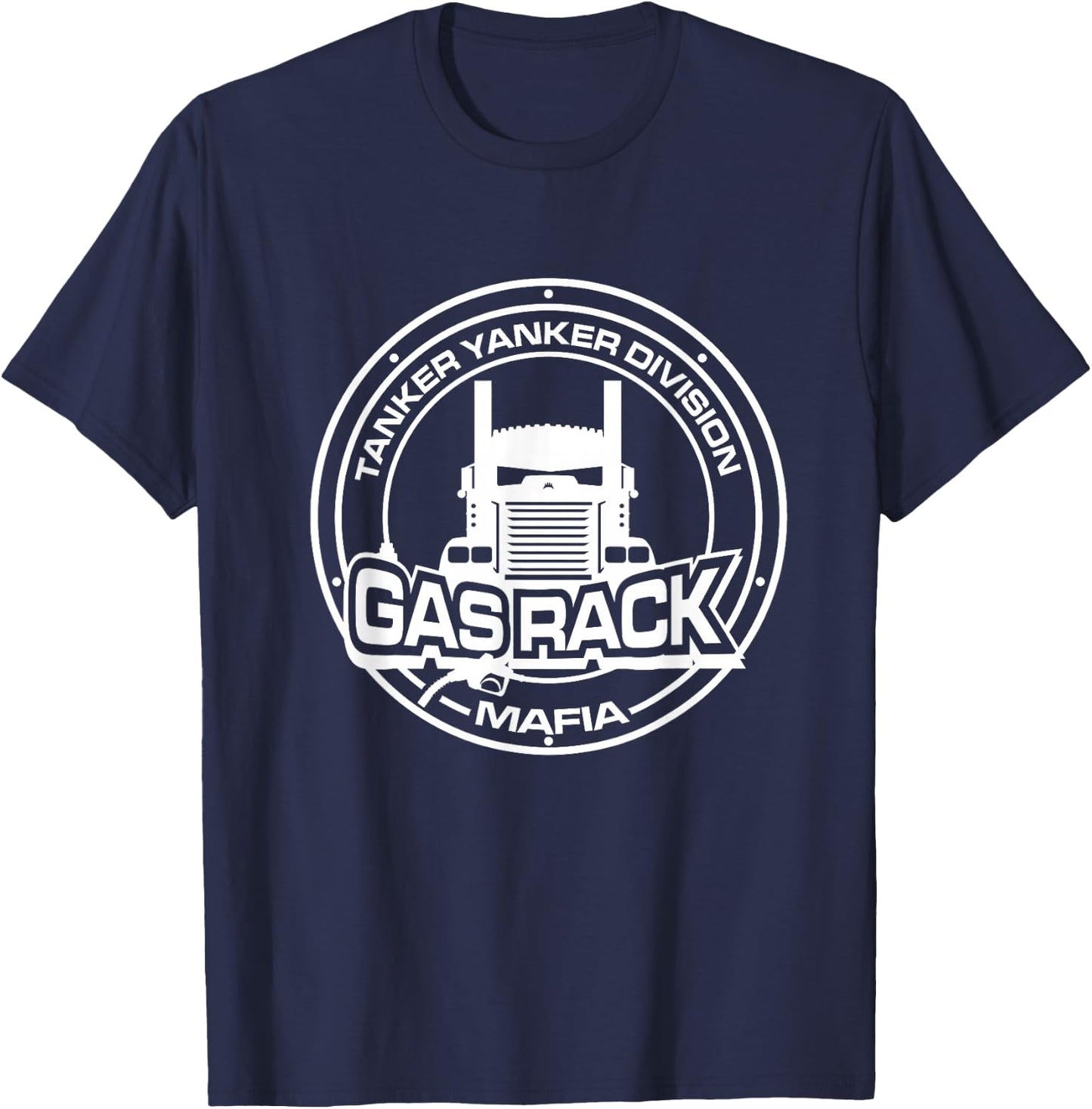 Gas Rack Er Yanker - Tanker Division Mafia T-Shirt - T-Shirt | Navy
