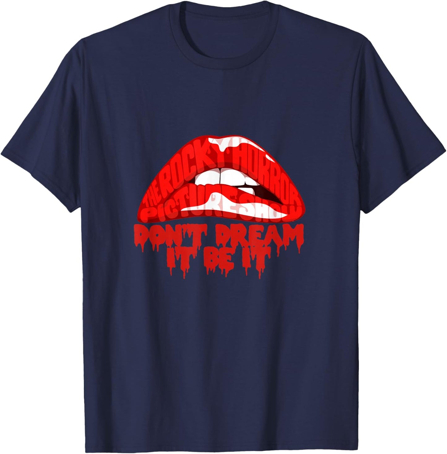 Don't Dream,It Be It T-Shirt - T-Shirt | Navy