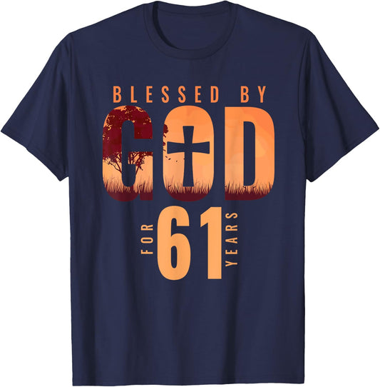 Blessed By God For 61 Years 61st Birthday Religious Theme T-Shirt - T-Shirt | Navy