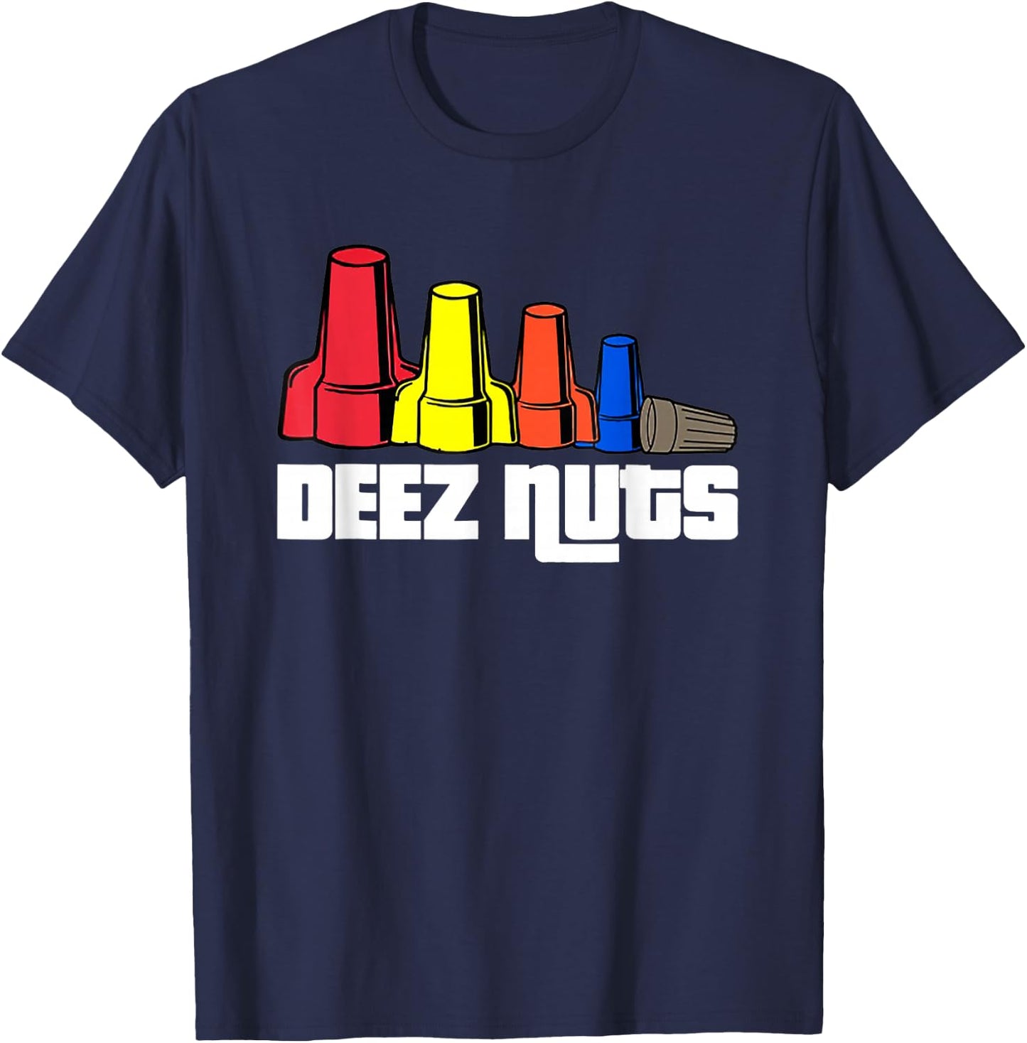 Deez Nuts Electrician Funny Shirt & Women Gift T-Shirt - T-Shirt | Navy