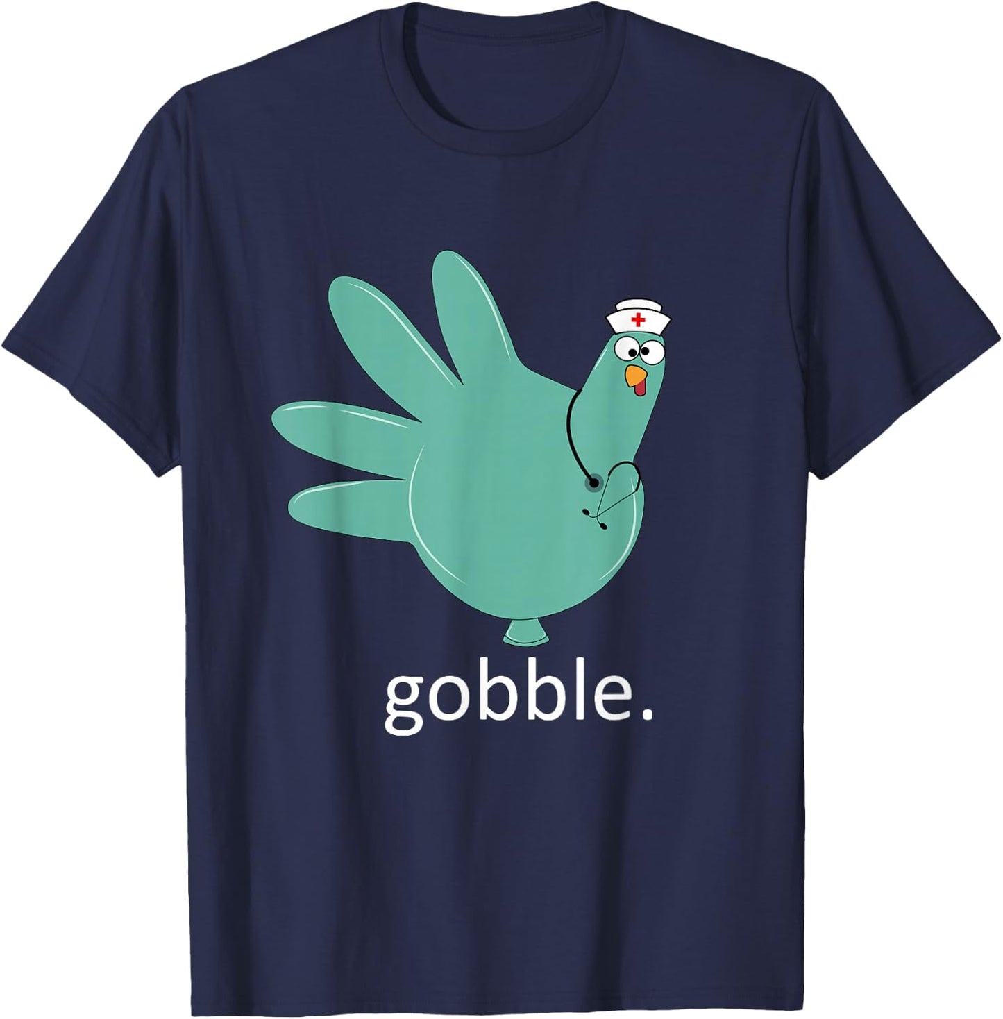 Turkey Gobble Glove Thanksgivin Nurse Medical Thankful Nurse T-Shirt - T-Shirt | Navy