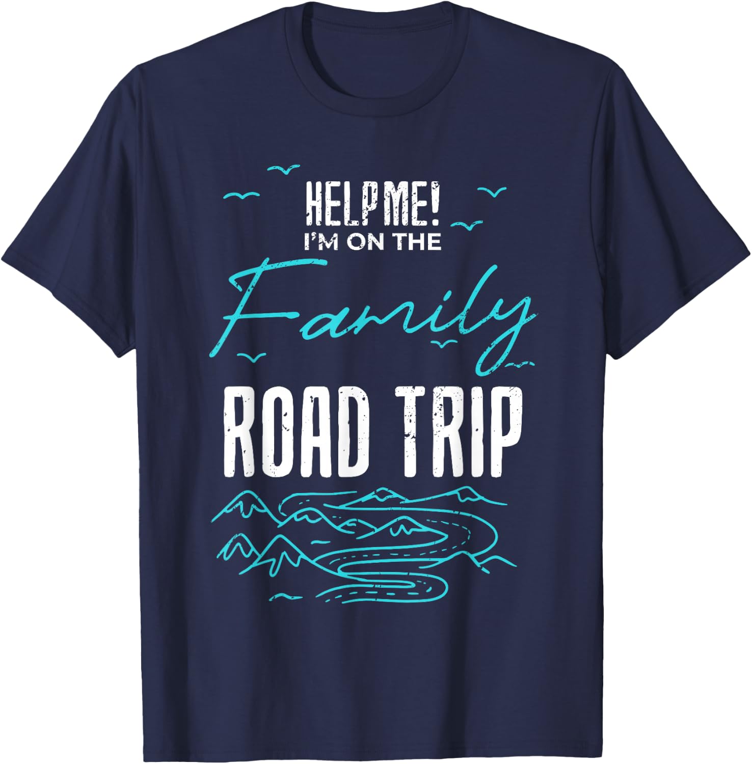 Funny Family Road Trip Family Vacation Reunion Roadtripping T-Shirt - T-Shirt | Navy