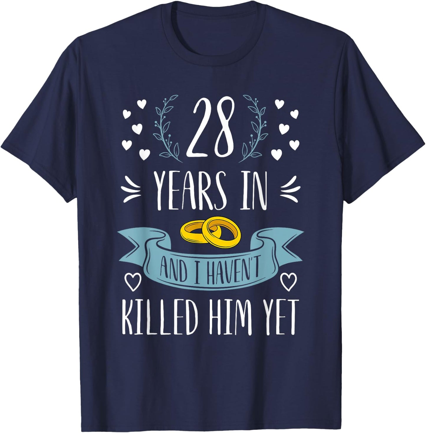 Funny Wife 28th Wedding Anniversary Married For 28 Years T-Shirt - T-Shirt | Navy