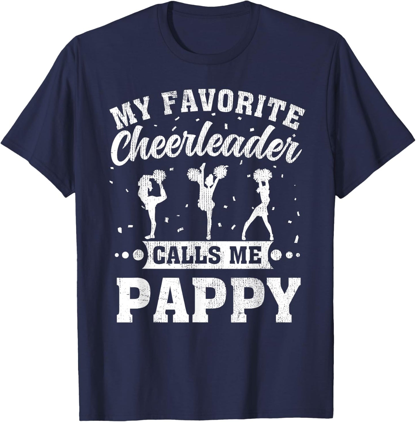 My Favorite Cheerleader Calls Me Pappy Father's Day T-Shirt - T-Shirt | Navy