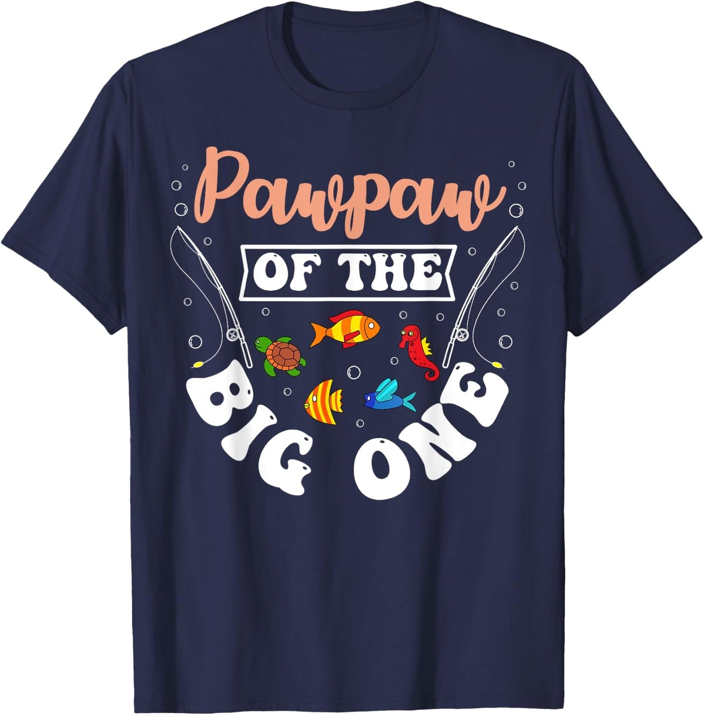Pawpaw Of The Big One Fishing Birthday Party Bday T-Shirt - T-Shirt | Navy