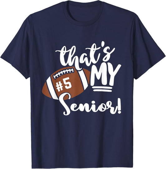 That's My Senior Football 5 Jersey Number Vintage Mom Dad T-Shirt - T-Shirt | Navy