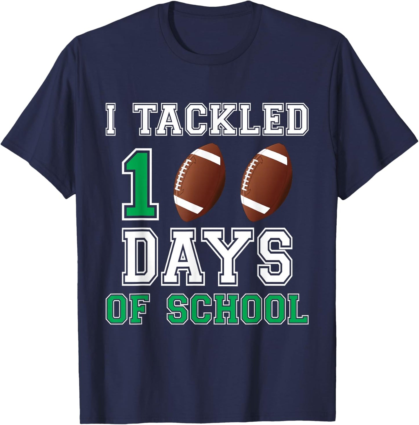 I Tackled 100 Days Football Boys Kids 100th Day Of School T-Shirt - T-Shirt | Navy
