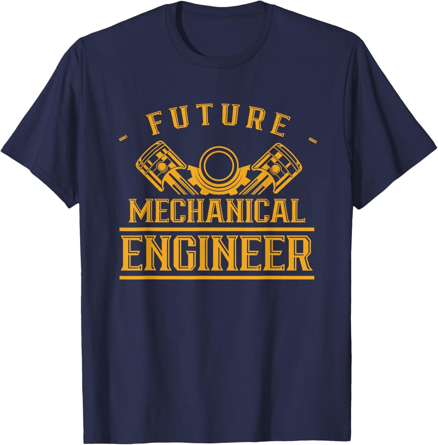Future Mechanical Engineer Graduate Engineering Student T-Shirt - T-Shirt | Navy