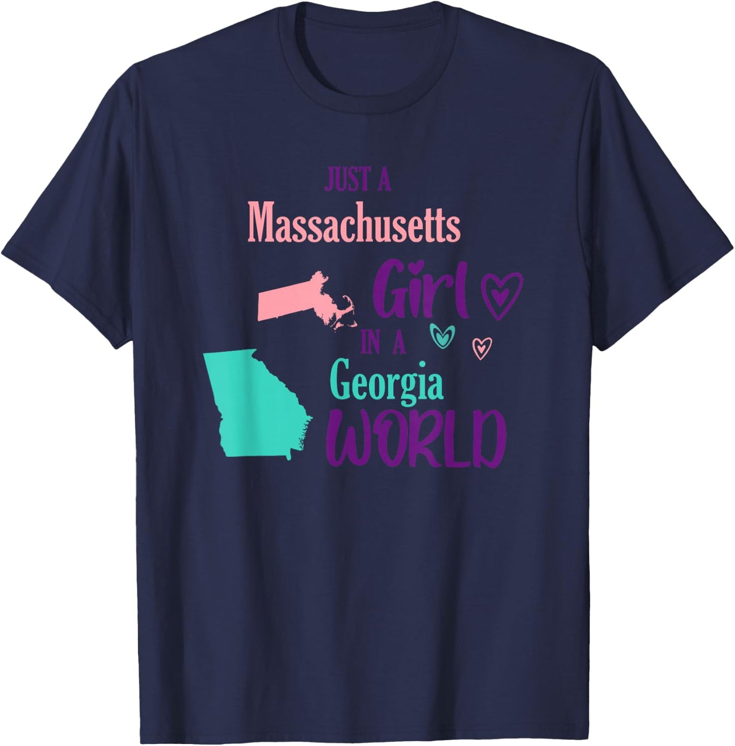 Proud girl Design Just a Massachusetts girl in a Georgia T-Shirt - T-Shirt | Navy