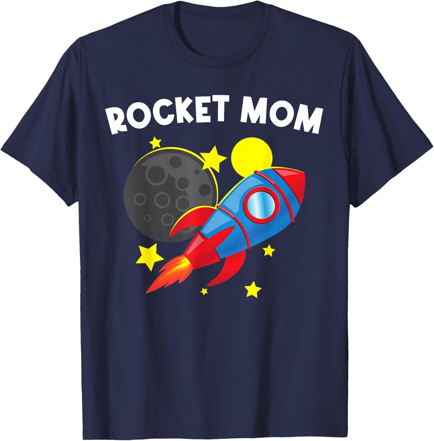 Cool Rocket For Mom Mother Rockets Space Ship Spacecraft T-Shirt - T-Shirt | Navy
