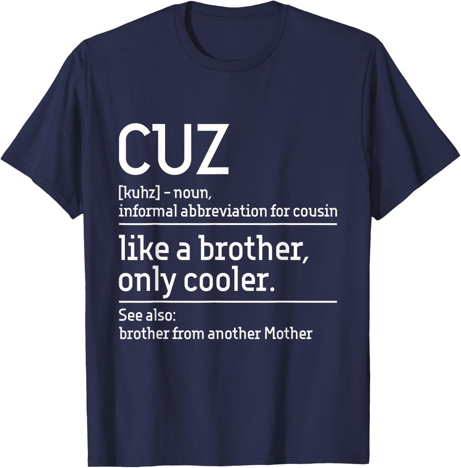 Cuz - Cousin Cousins Matching Family Member Childhood T-Shirt - T-Shirt | Navy
