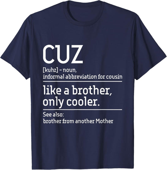 Cuz - Cousin Cousins Matching Family Member Childhood T-Shirt - T-Shirt | Navy