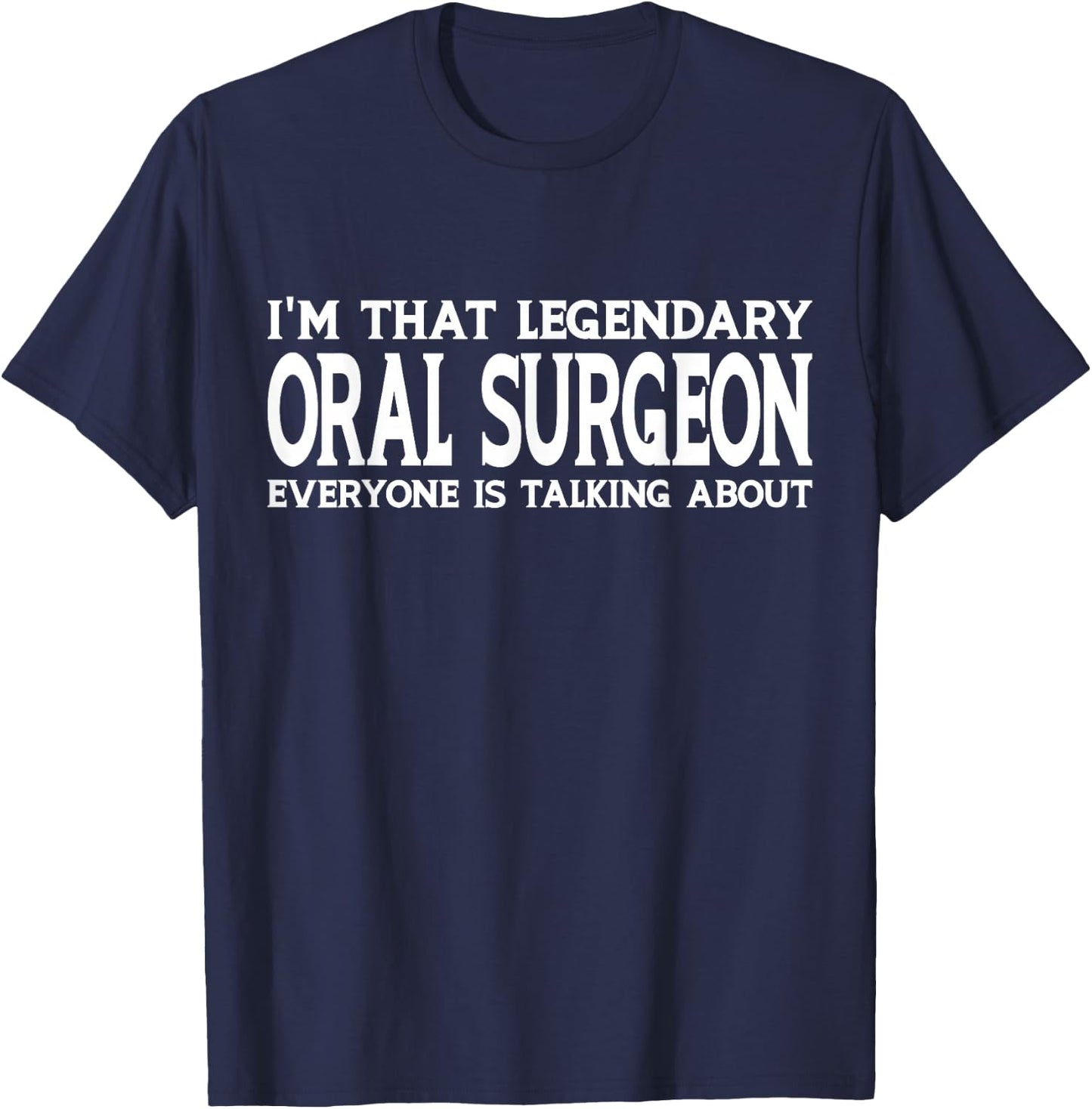 Oral Surgeon Job Title Employee Funny Worker Oral Surgeon T-Shirt - T-Shirt | Navy