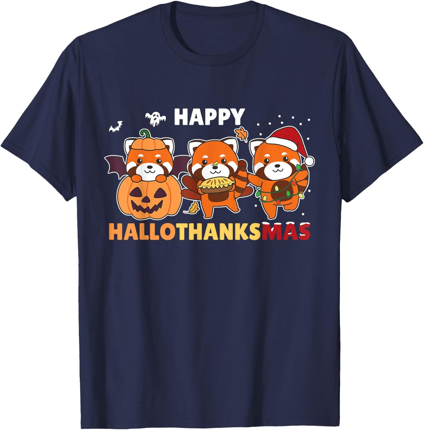 Funny Animals For The Holidays Red Panda Christmas Halloween Costume Happy Hallothanksmas T-Shirt - T-Shirt | Navy