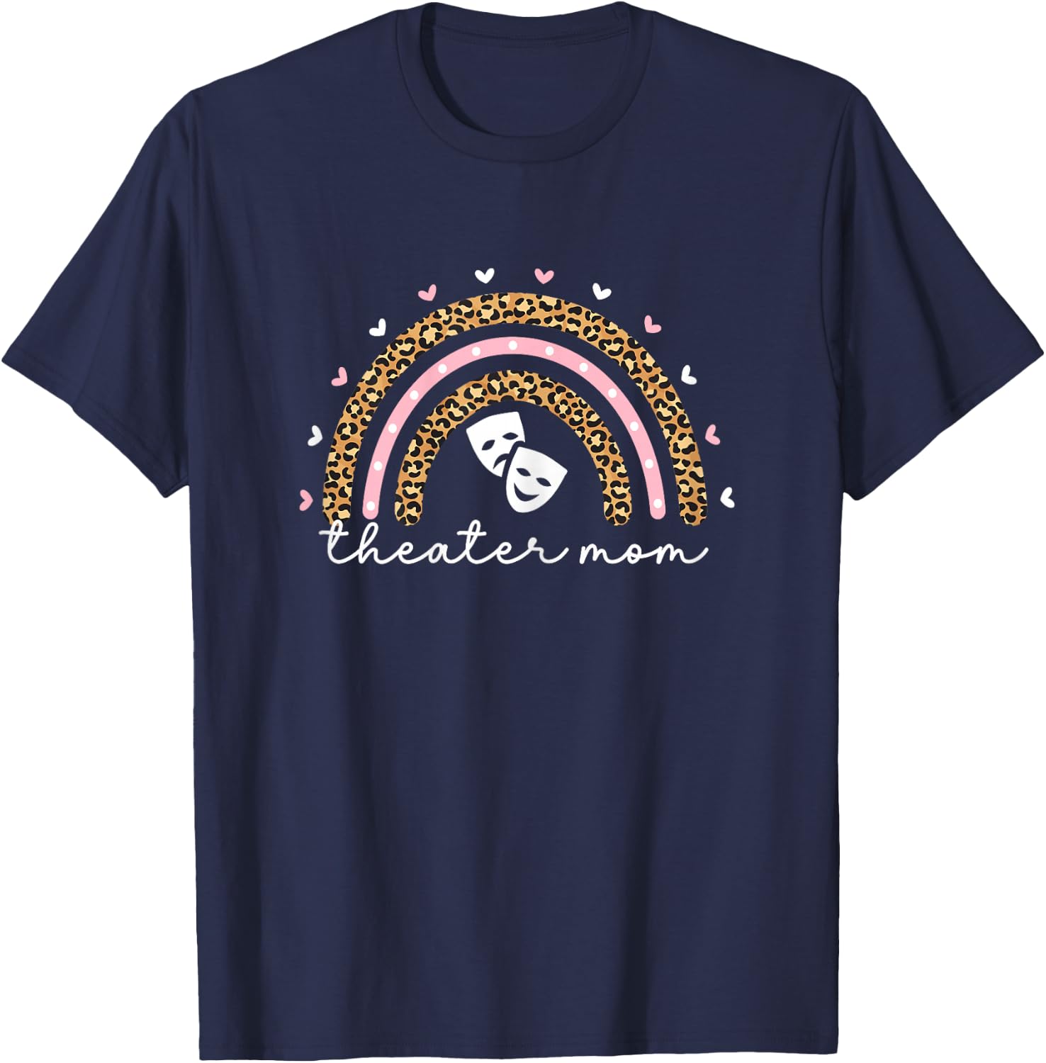 Theatre Mom Rainbow Actor Musical Theater Drama T-Shirt - T-Shirt | Navy