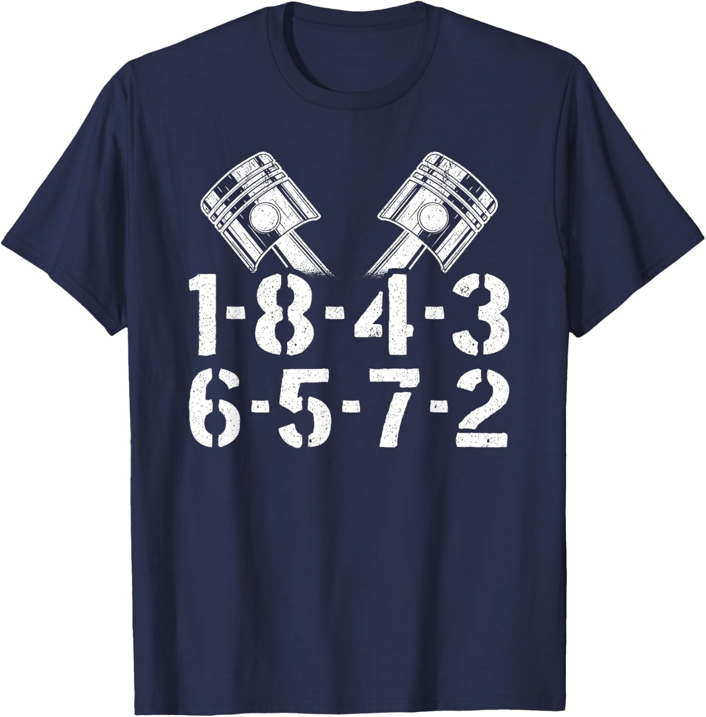 1-8-4-3-6-5-7-2 Firing Order V8 Big Block Car Guy Garage T-Shirt - T-Shirt | Navy