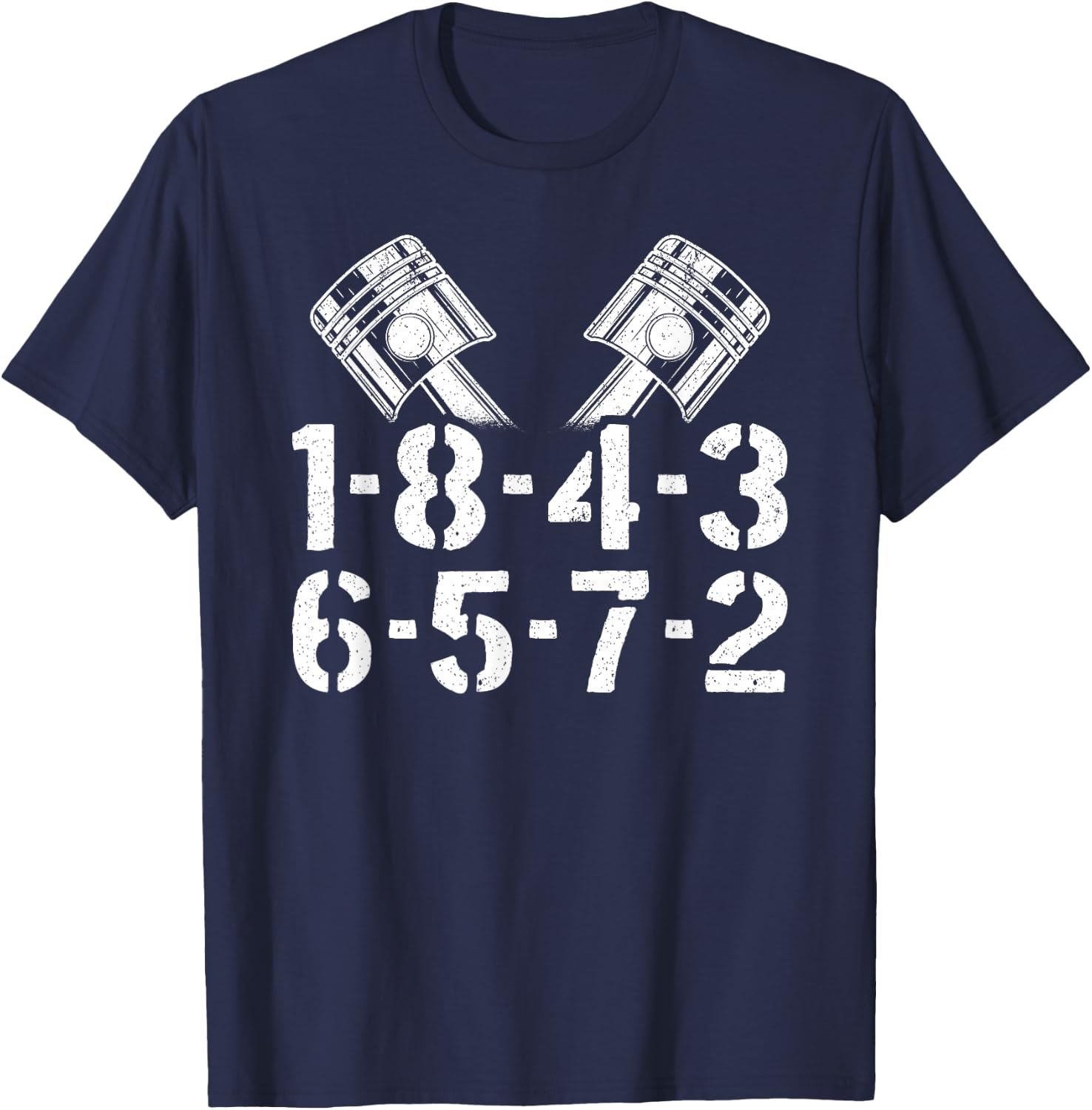 1-8-4-3-6-5-7-2 Firing Order V8 Big Block Car Guy Garage T-Shirt - T-Shirt | Navy
