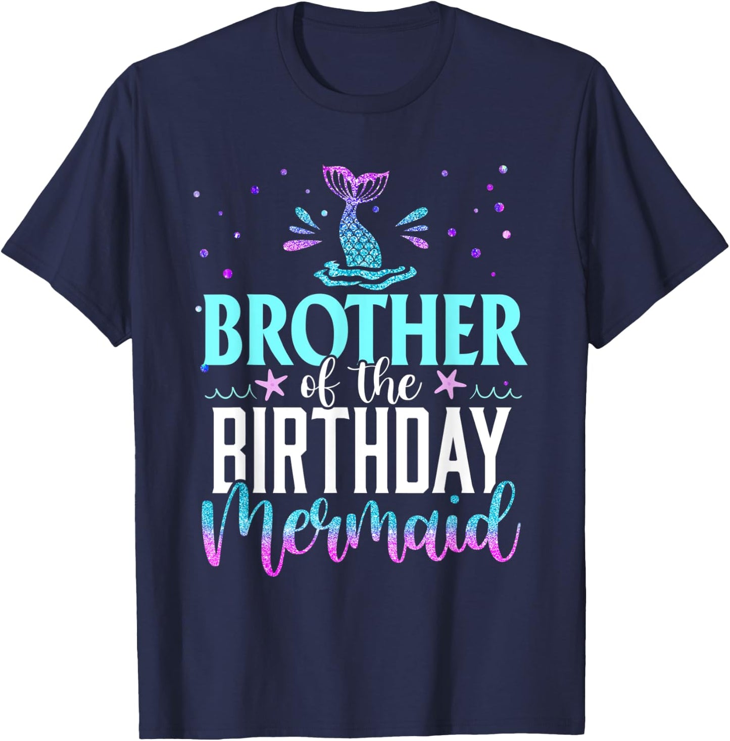 Brother Of The Birthday Mermaid Funny Matching Family Party T-Shirt - T-Shirt | Navy